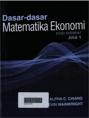 Dasar-Dasar Matematika Ekonomi Jilid.1